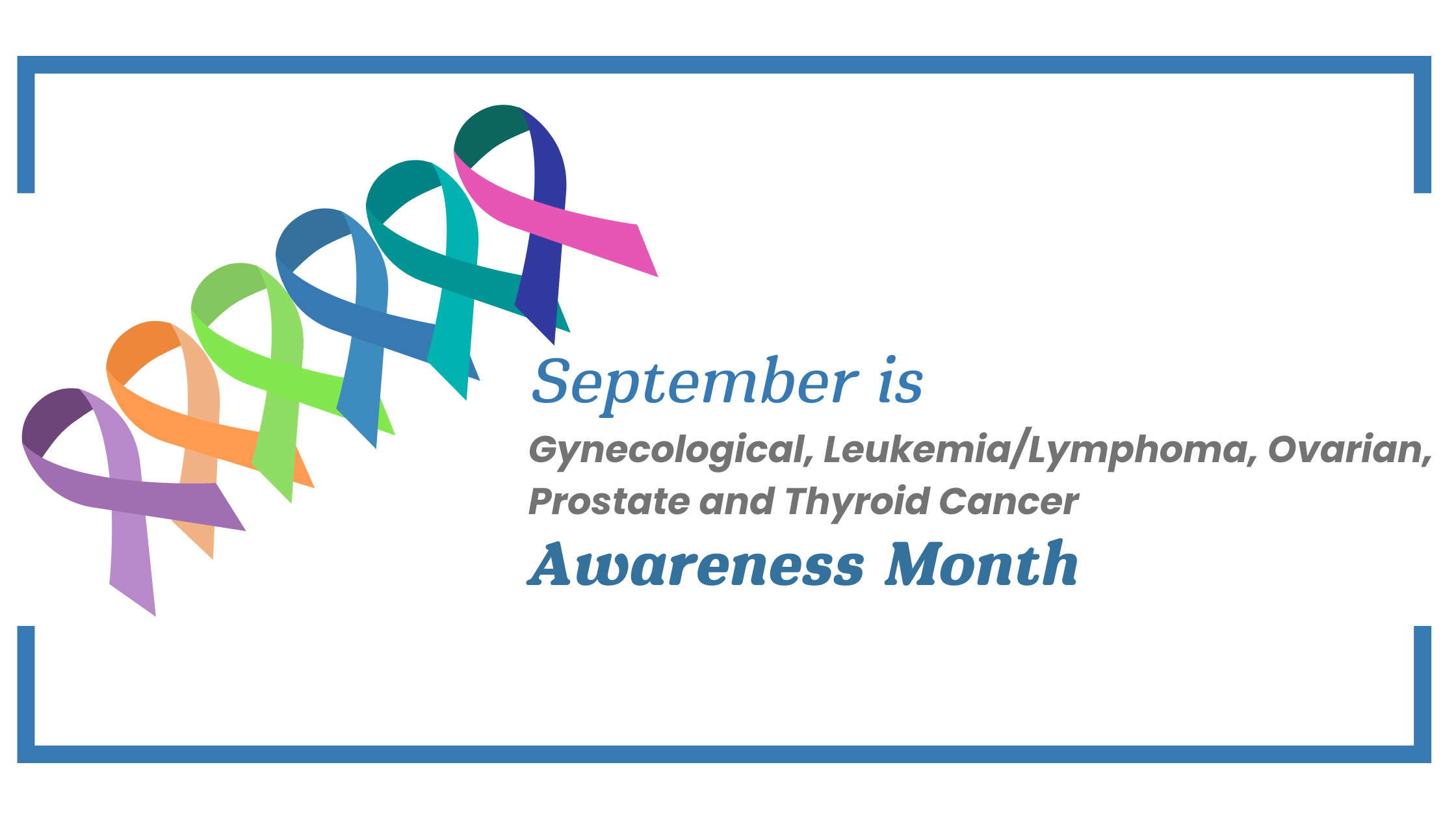 September: The Awareness Month for Multiple Cancer Types