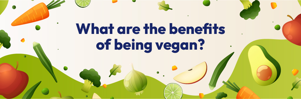 benefits of being vegan