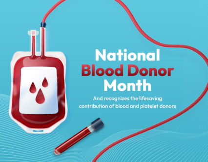 National Blood Donor Month and Recognizes The Lifesaving Contribution of Blood and Platelet Donors